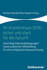 Ihr Krankenhaus 2030 - sicher und stark für die Zukunft