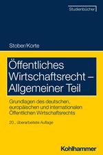 Öffentliches Wirtschaftsrecht - Allgemeiner Teil