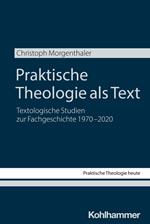 Praktische Theologie als Text