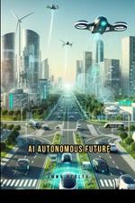 AI and Autonomous Future