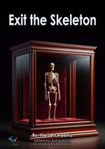 Exit the Skeleton