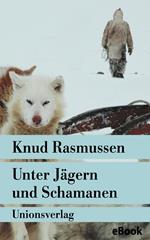 Unter Jägern und Schamanen