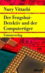 Der Fengshui-Detektiv und der Computertiger