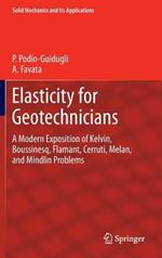 Elasticity for Geotechnicians: A Modern Exposition of Kelvin, Boussinesq, Flamant, Cerruti, Melan, and Mindlin Problems