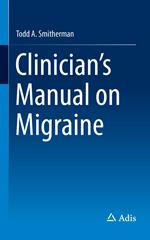 Clinician's Manual on Migraine