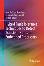 Hybrid Fault Tolerance Techniques to Detect Transient Faults in Embedded Processors