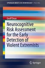 Neurocognitive Risk Assessment for the Early Detection of Violent Extremists