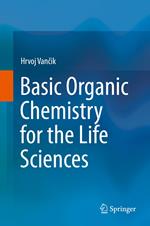 Basic Organic Chemistry for the Life Sciences