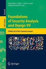 Foundations of Security Analysis and Design VII: FOSAD 2012 / 2013 Tutorial Lectures