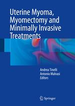 Uterine Myoma, Myomectomy and Minimally Invasive Treatments