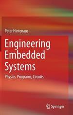 Engineering Embedded Systems: Physics, Programs, Circuits