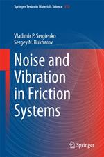 Noise and Vibration in Friction Systems