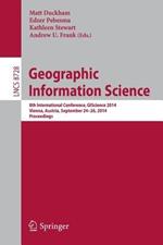 Geographic Information Science: 8th International Conference, GIScience 2014, Vienna Austria, September 24-26, 2014, Proceedings