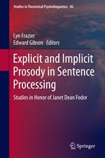 Explicit and Implicit Prosody in Sentence Processing