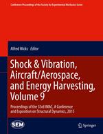 Shock & Vibration, Aircraft/Aerospace, and Energy Harvesting, Volume 9