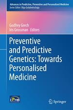 Preventive and Predictive Genetics: Towards Personalised Medicine