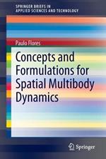 Concepts and Formulations for Spatial Multibody Dynamics
