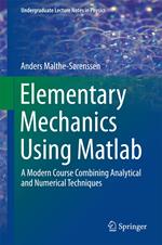 Elementary Mechanics Using Matlab