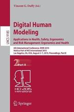 Digital Human Modeling: Applications in Health, Safety, Ergonomics and Risk Management: Ergonomics and Health: 6th International Conference, DHM 2015, Held as Part of HCI International 2015, Los Angeles, CA, USA, August 2-7, 2015, Proceedings, Part II