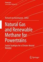 Natural Gas and Renewable Methane for Powertrains: Future Strategies for a Climate-Neutral Mobility