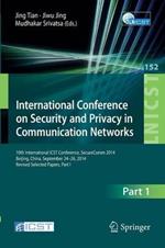 International Conference on Security and Privacy in Communication Networks: 10th International ICST Conference, SecureComm 2014, Beijing, China, September 24-26, 2014, Revised Selected Papers, Part I