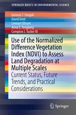 Use of the Normalized Difference Vegetation Index (NDVI) to Assess Land Degradation at Multiple Scales