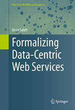 Formalizing Data-Centric Web Services