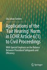 Applications of the 'Fair Hearing' Norm in ECHR Article 6(1) to Civil Proceedings