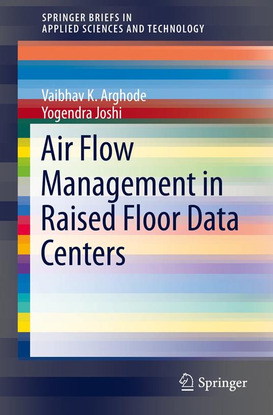 Air Flow Management in Raised Floor Data Centers