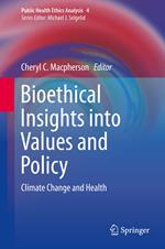 Bioethical Insights into Values and Policy