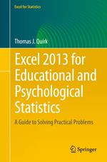 Excel 2013 for Educational and Psychological Statistics