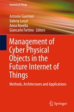 Management of Cyber Physical Objects in the Future Internet of Things