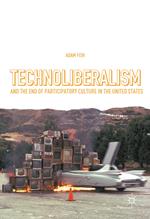 Technoliberalism and the End of Participatory Culture in the United States