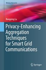 Privacy-Enhancing Aggregation Techniques for Smart Grid Communications