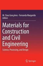 Materials for Construction and Civil Engineering: Science, Processing, and Design