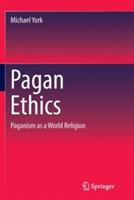 Pagan Ethics: Paganism as a World Religion