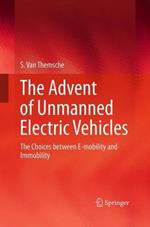 The Advent of Unmanned Electric Vehicles: The Choices between E-mobility and Immobility