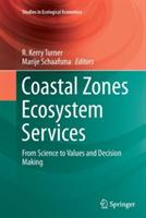 Coastal Zones Ecosystem Services: From Science to Values and Decision Making