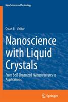 Nanoscience with Liquid Crystals: From Self-Organized Nanostructures to Applications