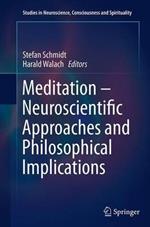 Meditation – Neuroscientific Approaches and Philosophical Implications