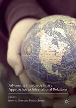 Advancing Interdisciplinary Approaches to International Relations