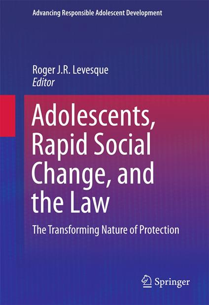 Adolescents, Rapid Social Change, and the Law