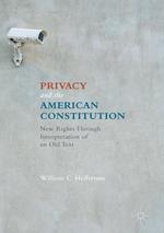 Privacy and the American Constitution