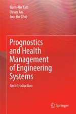 Prognostics and Health Management of Engineering Systems