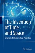 The Invention of Time and Space