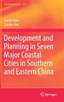 Development and Planning in Seven Major Coastal Cities in Southern and Eastern China