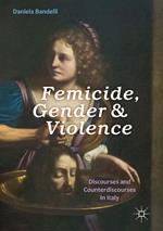 Femicide, Gender and Violence