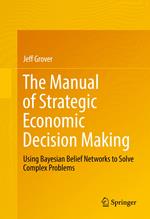 The Manual of Strategic Economic Decision Making