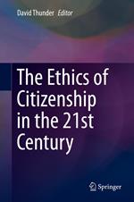 The Ethics of Citizenship in the 21st Century