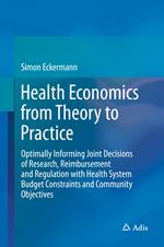 Health Economics from Theory to Practice